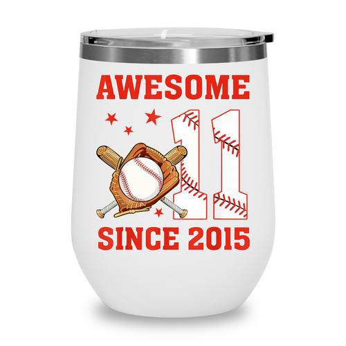 Awesome Since 2015 11 Year Old Boys Bday Baseball Theme Wine Tumbler - Sportilla