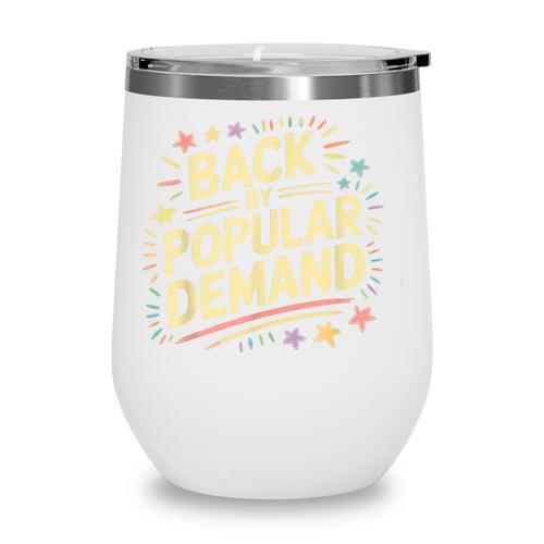 Back By Popular Demand Back To School Wine Tumbler - Savourry