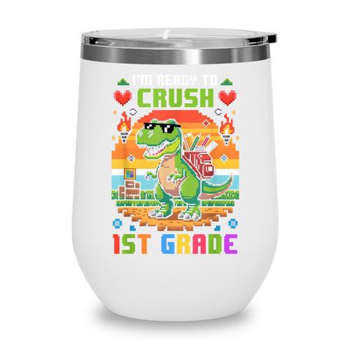 Back To School 1St Grade Boys I'm Ready To Crush Dinosaur Wine Tumbler - Savourry