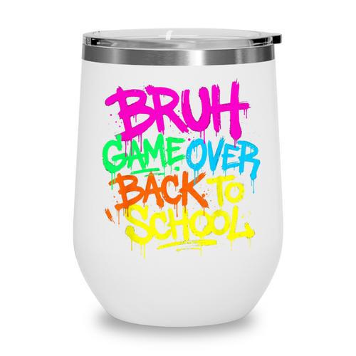 Back To School Bruh Game Over Gaming Boys Wine Tumbler - Savourry