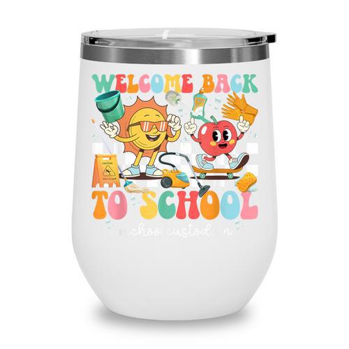 Back To School Custodian First Day Of School Custodian Wine Tumbler - Savourry
