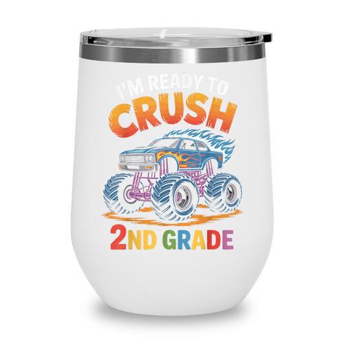 Back To School I'm Ready To Crush 2nd Grade Wine Tumbler - Savourry