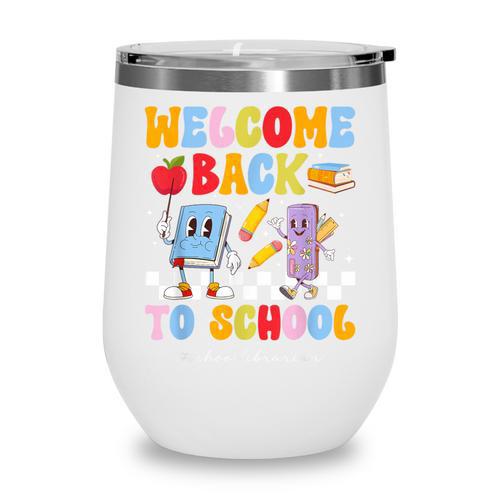 Back To School Librarian First Day Of School Librarian Wine Tumbler - Savourry