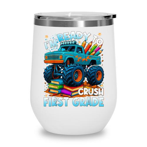 Back To School Ready To Crush 1st Grade Monster Truck Boys Wine Tumbler - Savourry