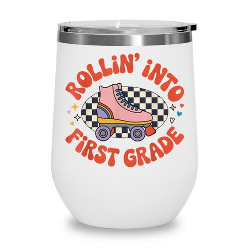 Back To School Rollin Into First Grade Girls Wine Tumbler - Savourry