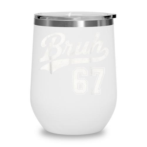 Baseball 6 7 Bruh Number 67 Six Seven Meme Boys Kids Wine Tumbler - Sportilla