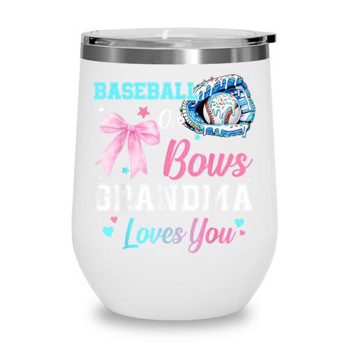 Baseball Or Bows Your Grandma Loves You Gender Reveal Wine Tumbler - Sportilla