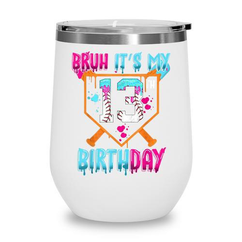 Baseball Drip Bruh It's My 13th Birthday Boy Ice Cream Drip Wine Tumbler - Sportilla