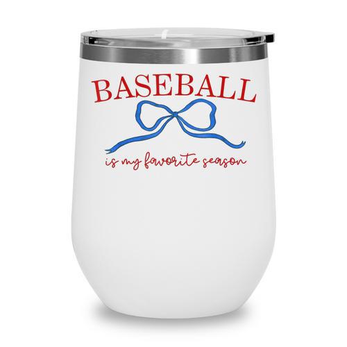 Baseball Is My Favorite Season Shirt Baseball Season Vibes Wine Tumbler - Sportilla