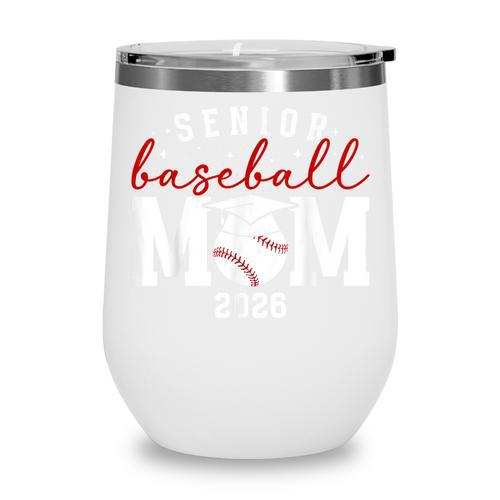 Baseball Senior Mom Of A Senior Baseball Player Mom 2026 Wine Tumbler - Sportilla