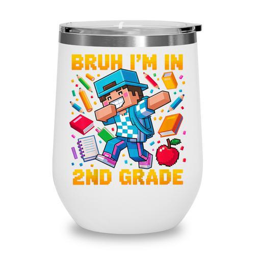 Bruh I'm In 2nd Grade Dabbing Boys Kids Gamer Back To School Wine Tumbler - Savourry