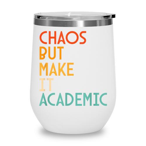 Chaos But Make It Academic Retro Back To School Wine Tumbler - Savourry
