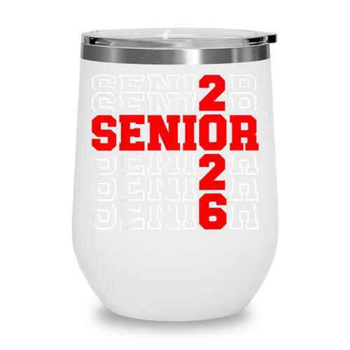 Class Of 2026 Senior Back To School 2026 Graduation 2026 Wine Tumbler - Savourry