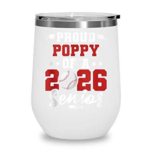 Class Of 2026 Senior Year Baseball Poppy 2026 Graduate Wine Tumbler - Sportilla