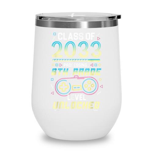 Class 2033 Gaming 6th Grade Level Unlocked Back To School Wine Tumbler - Savourry