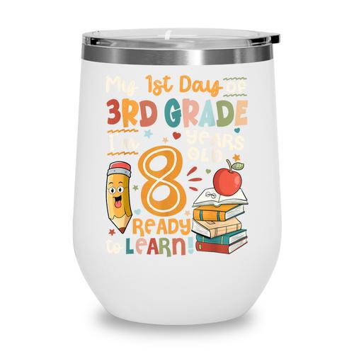 Cute My First Day Of 3rd Grade Back To School Boys Girls Wine Tumbler - Savourry