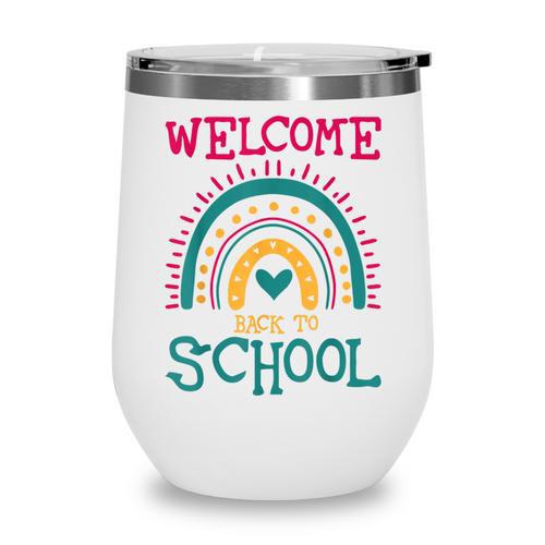 Cute Welcome Back To School First Day Of School First Day Wine Tumbler - Savourry
