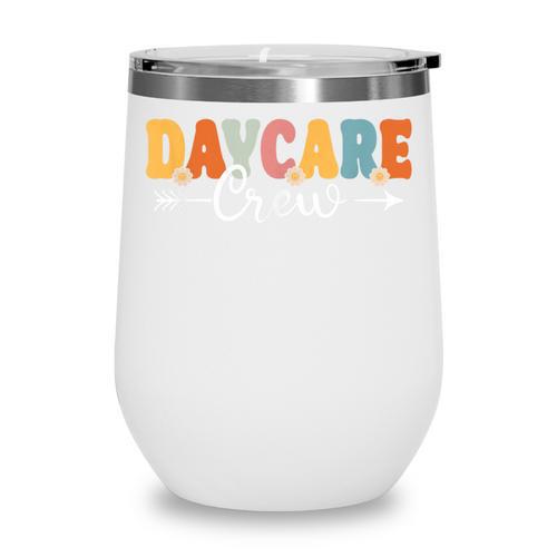 Daycare Crew Back To School Childcare Provider Wine Tumbler - Savourry