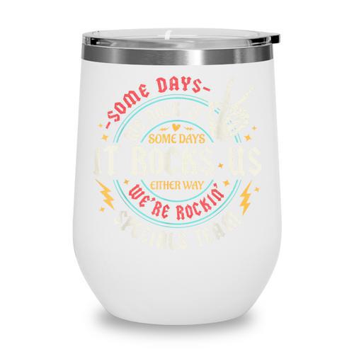 Some Days We Rock It Specials Team PE Back To School Wine Tumbler - Savourry