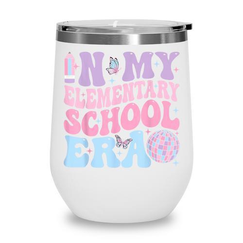 In My Elementary School Era Back To School Elementary School Wine Tumbler - Savourry