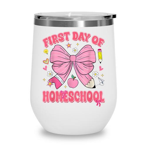 First Day Of Homeschool Coquette Back To School Girls Wine Tumbler - Savourry