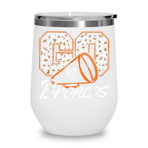 Go Cheer Broncos School Spirit Fan Team Back To School Wine Tumbler - Savourry