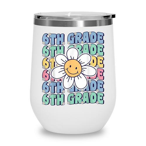 Groovy 6th Grade Back To School First Day Of Sixth Grade Wine Tumbler - Savourry