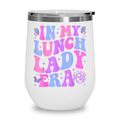 Groovy In My Lunch Lady Era Cafeteria Back To School Wine Tumbler - Savourry