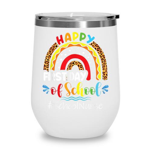 Happy First Day Of School Nurse Rainbow Back To School Wine Tumbler - Savourry