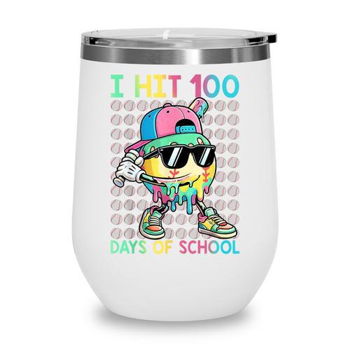 I Hit 100 Days Of School Baseball Drip 100th Day Of School Wine Tumbler - Sportilla