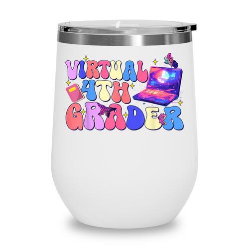Homeschool 4th Grade Virtual 4th Grader Back To School Wine Tumbler - Savourry