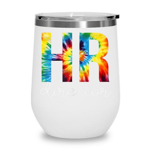 HR Director For Work Tie Dye Back To School Appreciation Day Wine Tumbler - Savourry