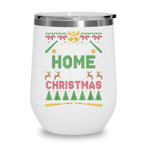 I’Ll Be Home For Christmas Baseball Ugly Sweater Wine Tumbler - Sportilla