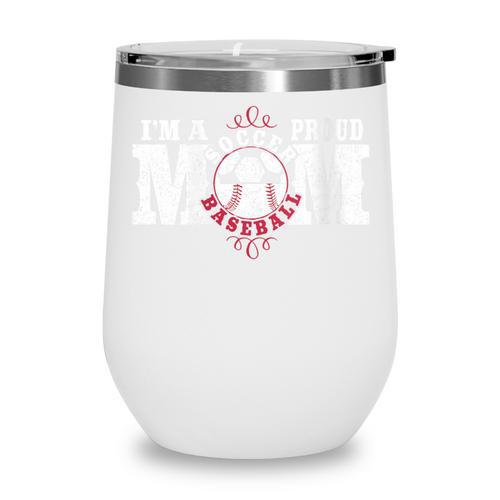 I'm a Proud Soccer Baseball Mom Wine Tumbler - Sportilla
