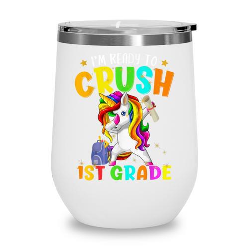 I'm Ready To Crush 1st Grade Dabbing Unicorn Back To School Wine Tumbler - Savourry