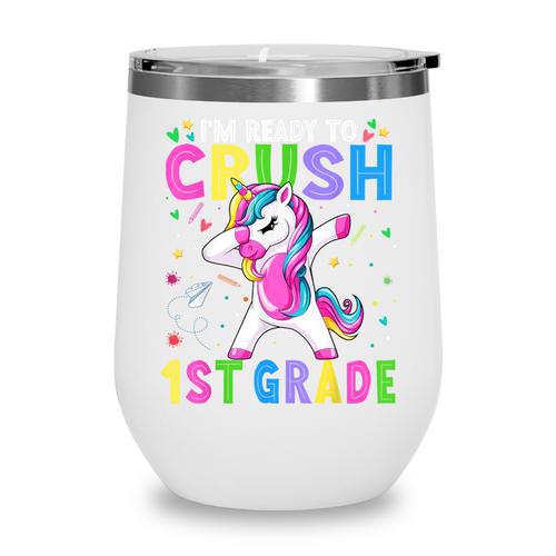 I'm Ready For First Grade Back To School 1st Grade Girls Wine Tumbler - Savourry