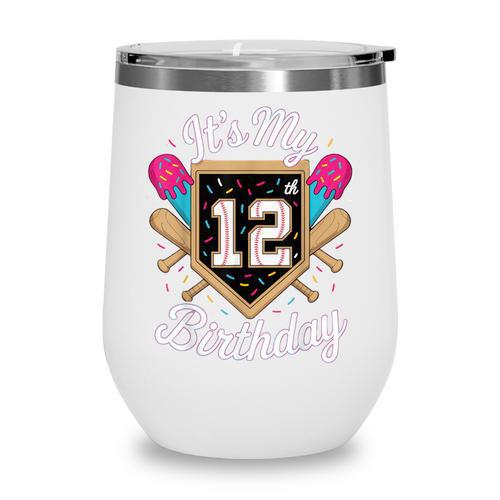 It's My 12th Birthday Baseball Fan Celebration Wine Tumbler - Sportilla