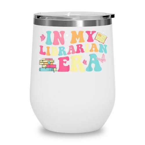 In My Librarian Era Last Day Of School Back To School Wine Tumbler - Savourry
