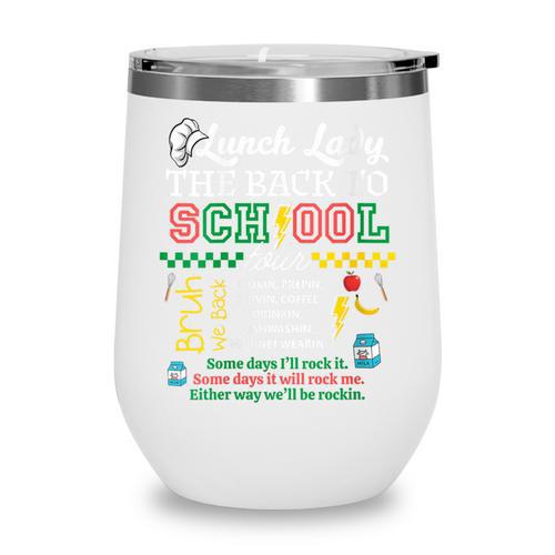 Lunch Lady Food Humor Back To School Tour Wine Tumbler - Savourry