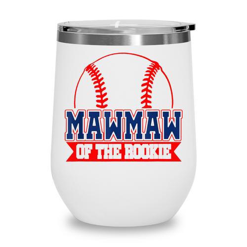 Mawmaw Rookie Of Year 1st Birthday Baseball Theme Matching Wine Tumbler - Sportilla
