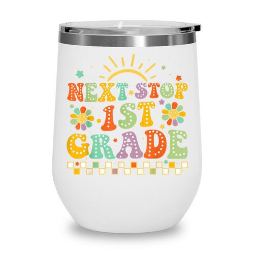 Next Stop 1st Grade Groovy Retro First Grade Back To School Wine Tumbler - Savourry