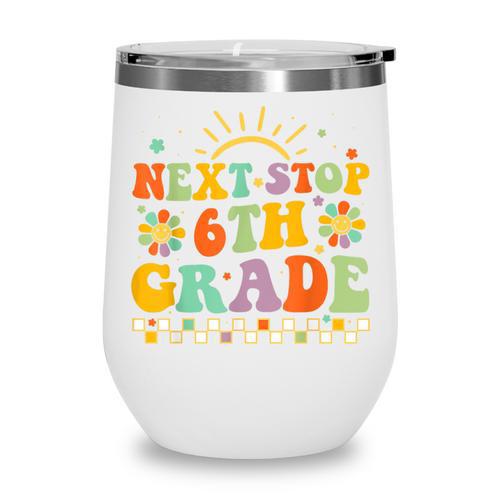 Next Stop 6th Grade Groovy Retro Sixth Grade Back To School Wine Tumbler - Savourry