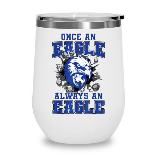 Once An Eagle Always An Eagle Back To School Spirit B Wine Tumbler - Savourry