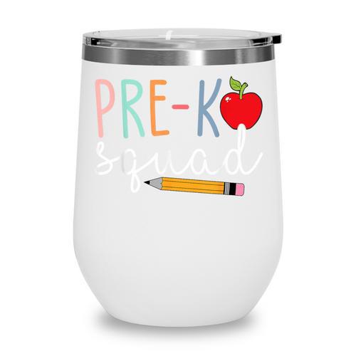 Pre-K Squad Tshirt Pre-K Back To School Wine Tumbler - Savourry