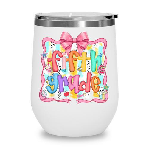 Preppy Back To School Fifth Grade Coquette Bow Women Girl Wine Tumbler - Savourry