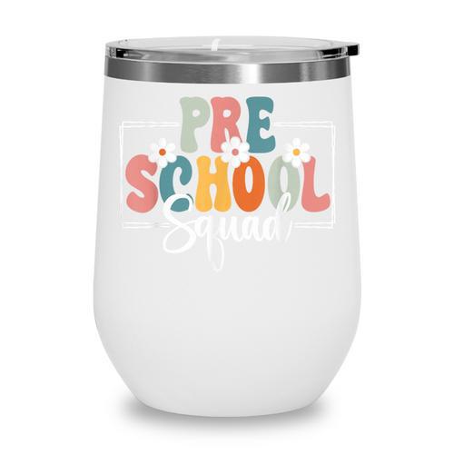 Preschool Squad Back To School Preschool Crew Wine Tumbler - Savourry