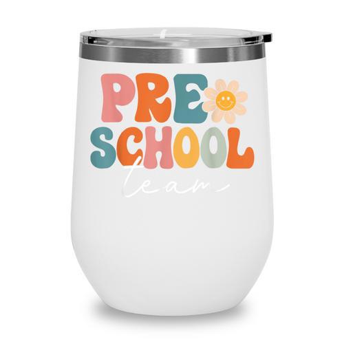 Preschool Team Retro Groovy Vintage Back To School Pre-K Wine Tumbler - Savourry