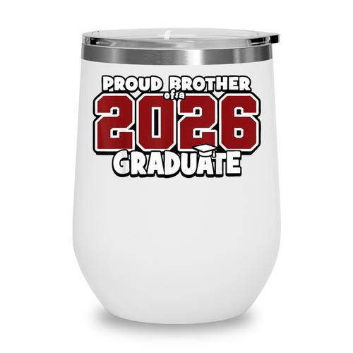 Proud Brother Of 2026 Graduate Matching Back To School M Wine Tumbler - Savourry
