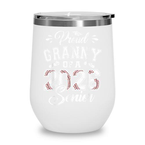 Proud Granny Of A 2026 Senior Baseball Graduate Wine Tumbler - Sportilla