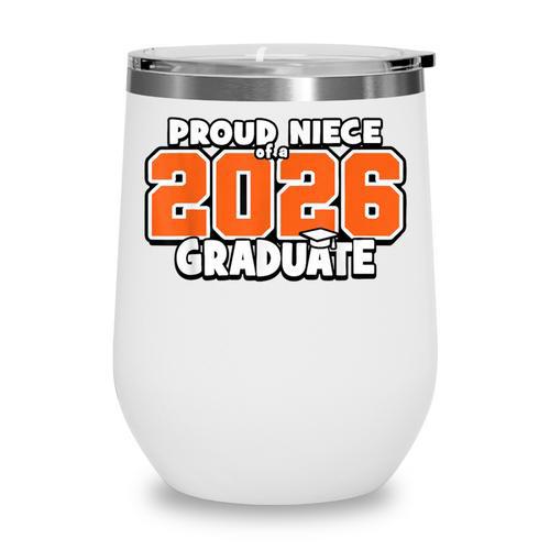 Proud Niece Of 2026 Graduate Matching Back To School O Wine Tumbler - Savourry